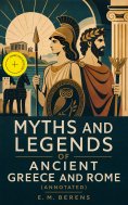 ebook: Myths and Legends of Ancient Greece and Rome (Annotated)