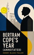 ebook: Bertram Cope's Year (Annotated)
