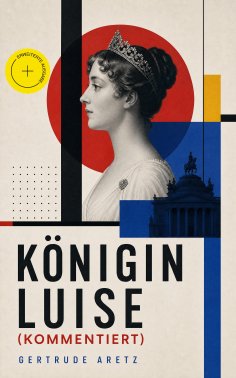 eBook: Königin Luise (Kommentiert)