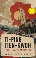 ebook: Ti-Ping Tien-Kwoh (Vol. 1&2) (Annotated)