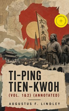 ebook: Ti-Ping Tien-Kwoh (Vol. 1&2) (Annotated)