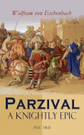 ebook: Parzival: A Knightly Epic (Vol. 1&2)