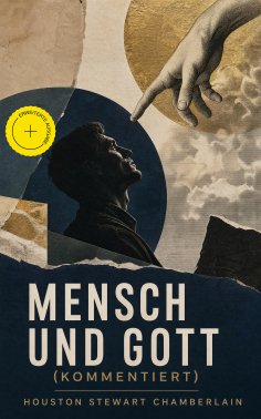 ebook: Mensch und Gott (Kommentiert)