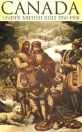 eBook: Canada Under British Rule 1760-1900