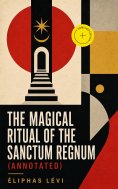 eBook: The Magical Ritual of the Sanctum Regnum (Annotated)