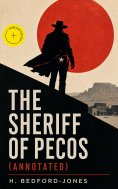 eBook: The Sheriff of Pecos (Annotated)