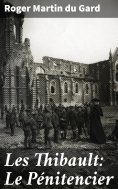 eBook: Les Thibault: Le Pénitencier