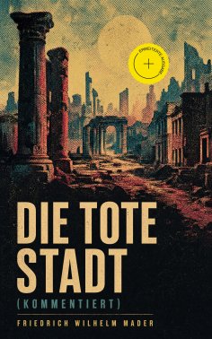 ebook: Die Tote Stadt (Kommentiert)