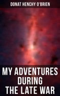 eBook: My Adventures During the Late War