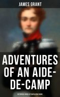 eBook: Adventures of an Aide-de-Camp (Historical Novel of Napoleonic Wars)