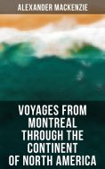 eBook: Voyages from Montreal Through the Continent of North America