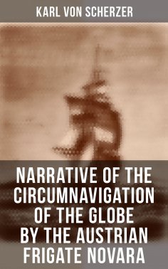 ebook: Narrative of the Circumnavigation of the Globe by the Austrian Frigate Novara
