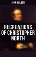 eBook: Recreations of Christopher North
