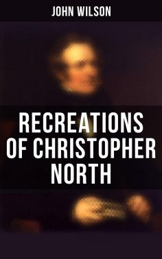 ebook: Recreations of Christopher North