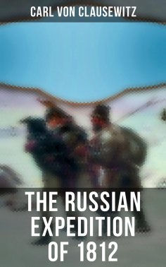 ebook: The Russian Expedition of 1812