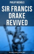 eBook: Sir Francis Drake Revived: The History of Voyages to the West Indies