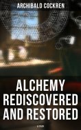 eBook: Alchemy Rediscovered and Restored: A Study