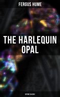 ebook: The Harlequin Opal (Gothic Classic)