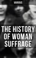 eBook: The History of Woman Suffrage