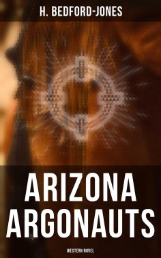 ebook: Arizona Argonauts (Western Novel)