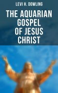 eBook: The Aquarian Gospel of Jesus Christ