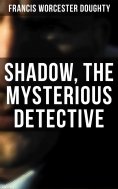 eBook: Shadow, the Mysterious Detective