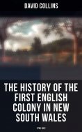 eBook: The History of the First English Colony in New South Wales: 1788-1801