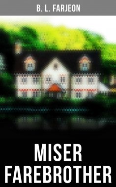 ebook: Miser Farebrother