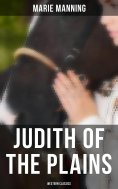 eBook: Judith of the Plains (Western Classics)