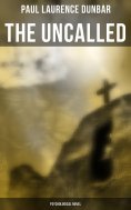ebook: The Uncalled (Psychological Novel)