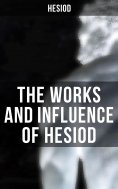 eBook: The Works and Influence of Hesiod