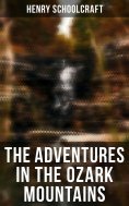 eBook: The Adventures in the Ozark Mountains