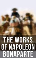 ebook: The Works of Napoleon Bonaparte