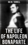 ebook: The Life of Napoleon Bonaparte