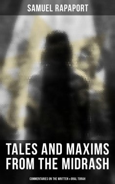 ebook: Tales and Maxims from the Midrash (Commentaries on the Written & Oral Torah)