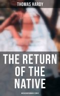 ebook: The Return of the Native (Musaicum Romance Series)