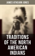 eBook: Traditions of the North American Indians