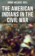 eBook: The American Indians in the Civil War