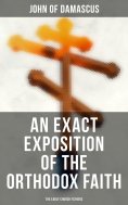 eBook: An Exact Exposition of the Orthodox Faith: The Early Church Fathers