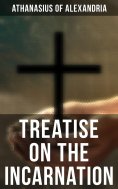 eBook: Treatise On the Incarnation