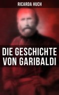 ebook: Die Geschichte von Garibaldi