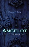 eBook: Angelot – A Tale of the First Empire