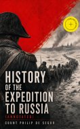 ebook: History of the Expedition to Russia (Annotated)