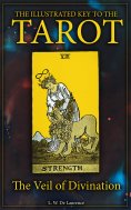 ebook: The Illustrated Key to the Tarot: The Veil of Divination