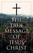 eBook: The True Message of Jesus Christ