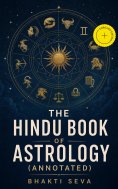 ebook: The Hindu Book of Astrology (Annotated)