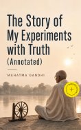 ebook: The Story of My Experiments with Truth (Annotated)
