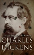 ebook: The Complete Christmas Books of Charles Dickens