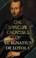 eBook: The Spiritual Exercises of St. Ignatius of Loyola
