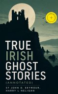 ebook: True Irish Ghost Stories (Annotated)